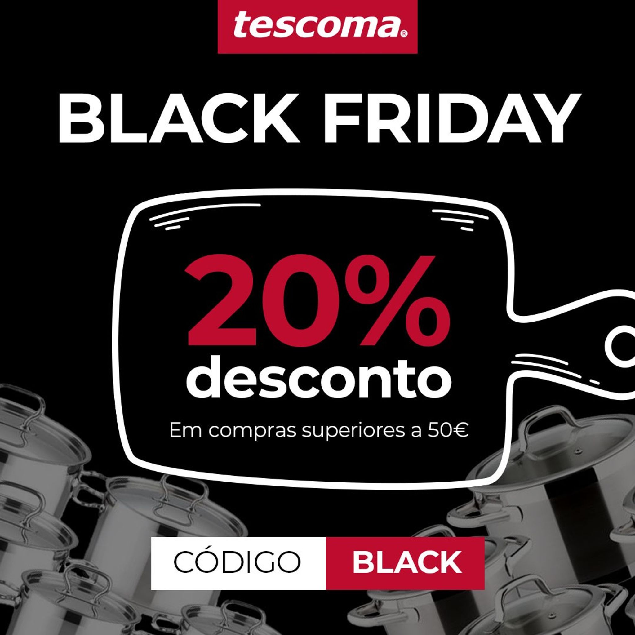A Black Friday chegou à Tescoma